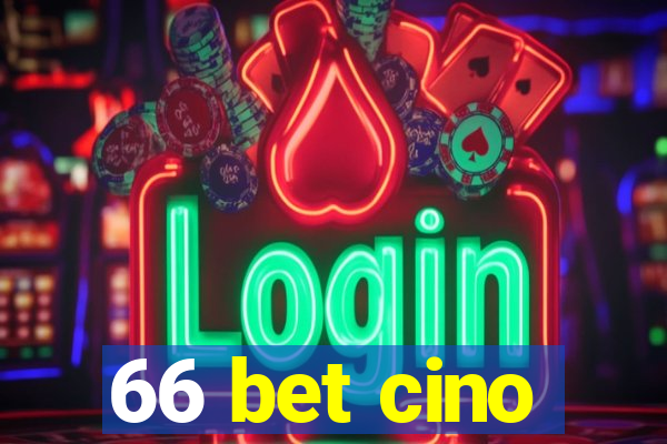 66 bet cino